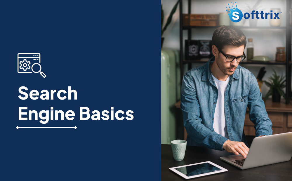 Search Engine Basics: A Beginner’s Guide to How Search Engines Work