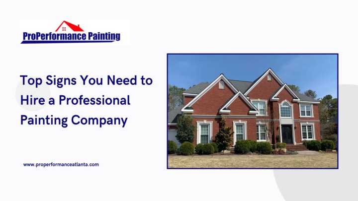 PPT - Top Signs You Need to Hire a Professional Painting Company PowerPoint Presentation - ID:14413768