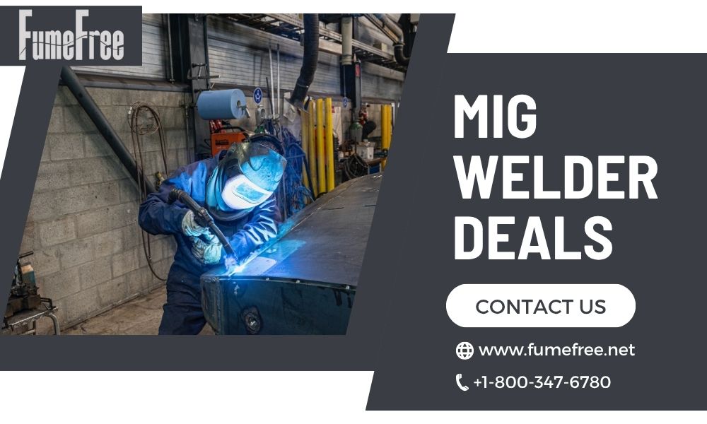 MIG Welder Deals from FumeFree – Affordable Welding Solutions