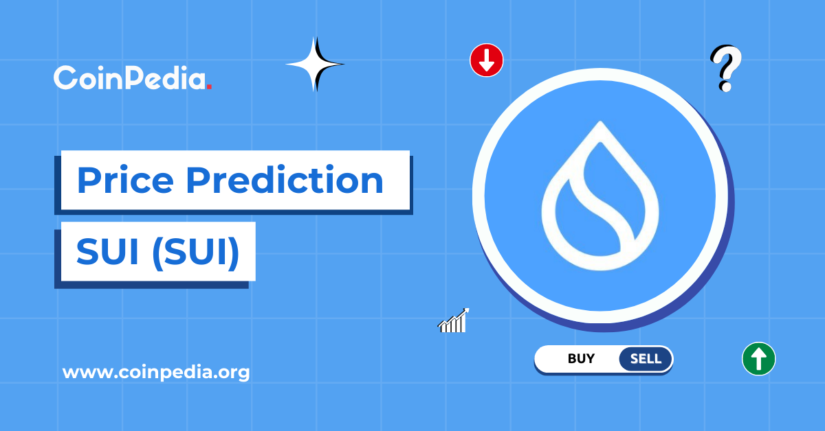 Sui (SUI) Price Prediction: 2025, 2026 - 2030