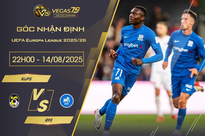 Nhận định KuPS vs RFS lúc 22h00 ngày 14/8