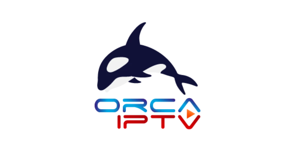 Orca IPTV France & Orca Pro Plus : Le Guide Ultime des Abonnements et Applications en 2025 -  TheOmniBuzz