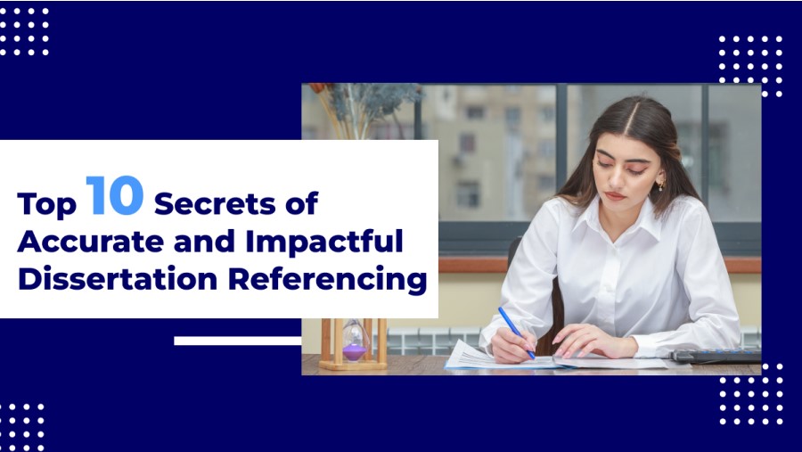 Top 10 Secrets of Accurate and Impactful Dissertation Referencing - bidenbud