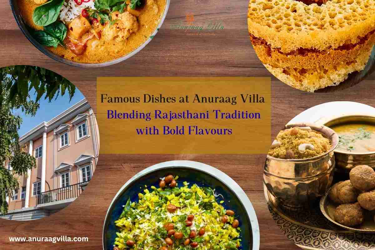 Famous Dishes at Anuraag Villa: Blending Rajasthani Tradition