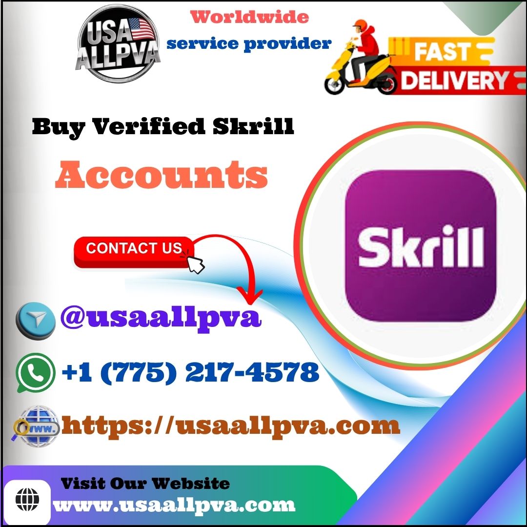 Buy Verified Skrill Accounts - 100 % best Bulk (PVA, Old)