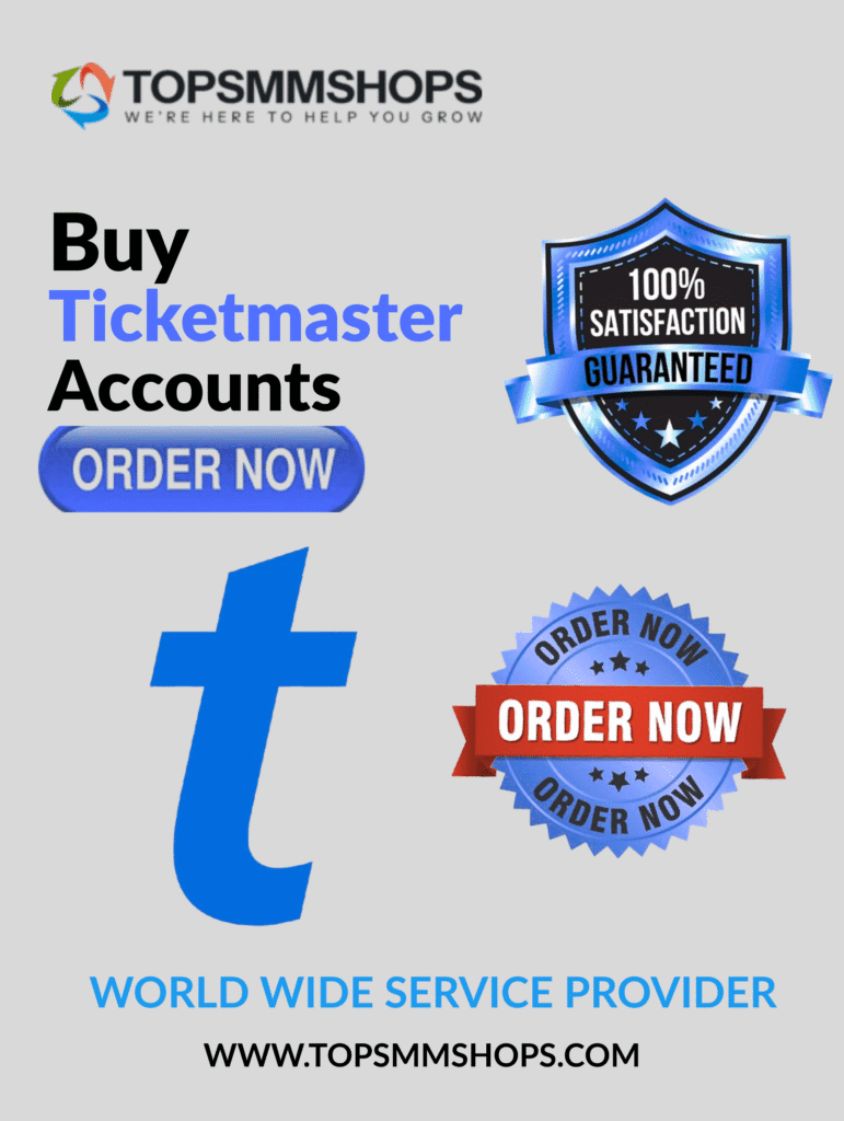 Buy Ticketmaster Accounts - 100% Best Quality...