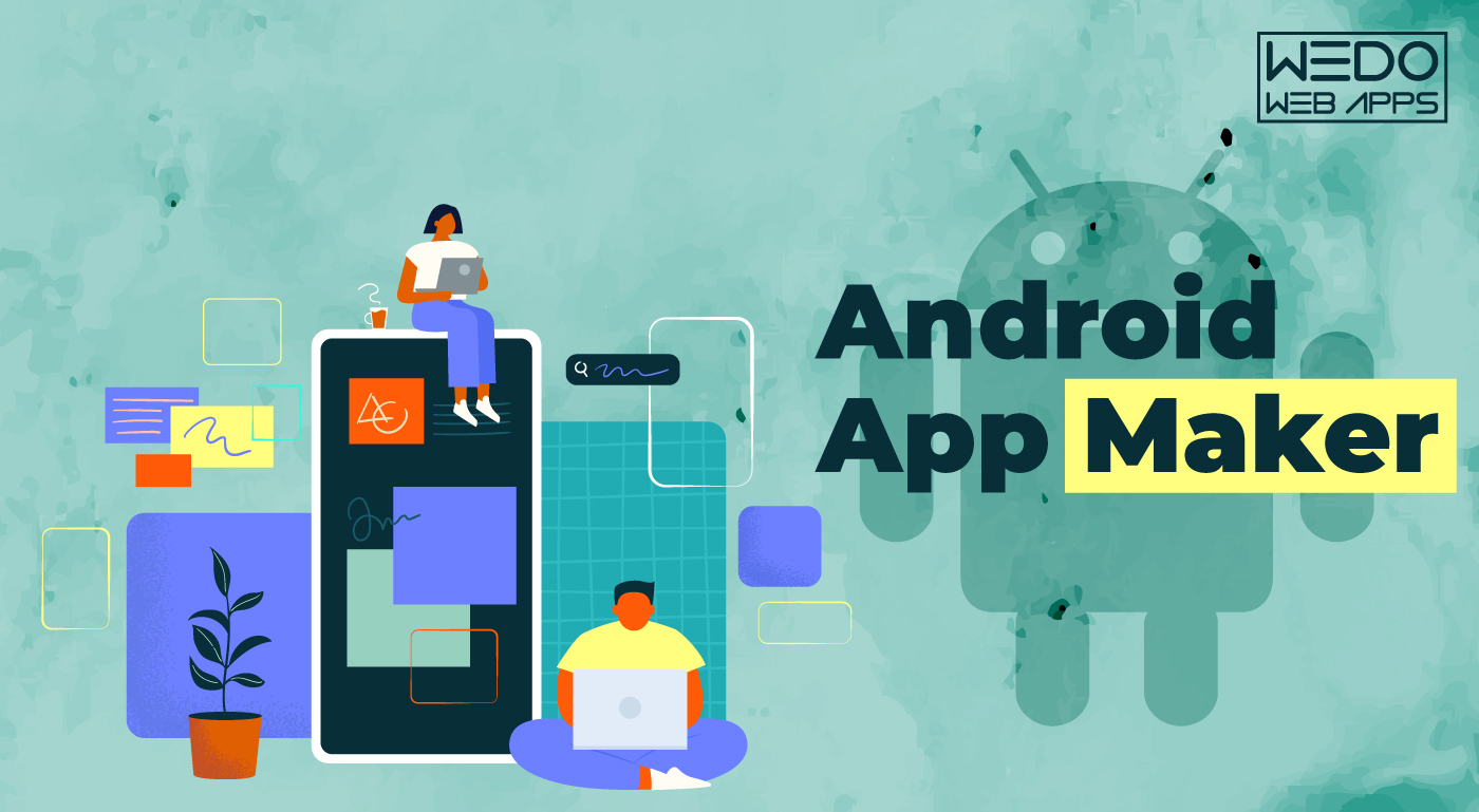Android App Maker 2025: Top Tools to Build Apps Without Code