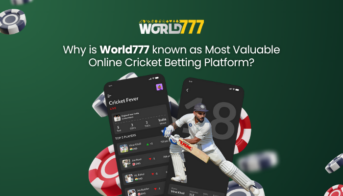 Why is World777 known as Most Valuable Online Cricket Betting Platform? - JustPaste.it
