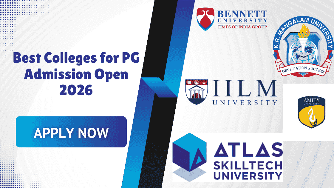 Best Colleges for PG Admission Open 2026