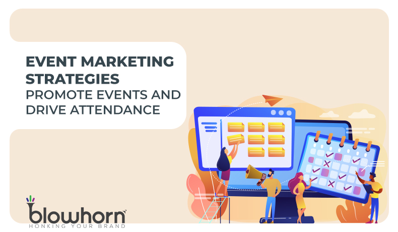 Event Marketing Strategies: Promote Events and Drive Attendance