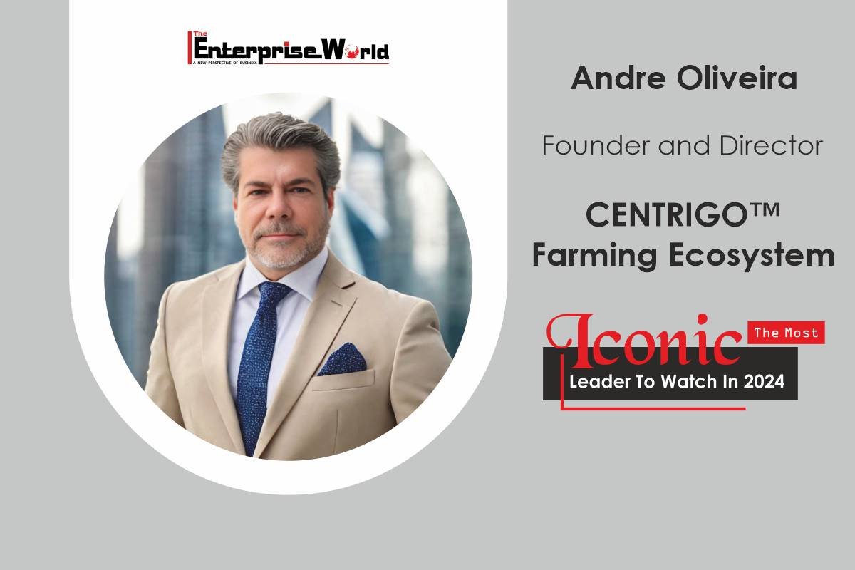 Andre Oliveira: Revolutionizing Farming from Vision to Reality | The Enterprise World