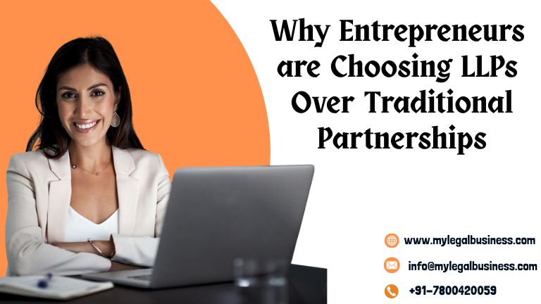 Why Entrepreneurs are Choosing LLPs Over Traditional Partnerships