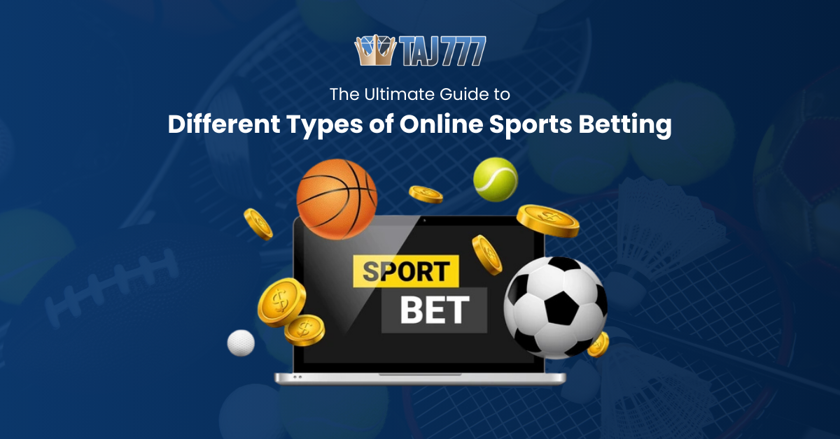 The Ultimate Guide to Different Types of Online Sports Betting