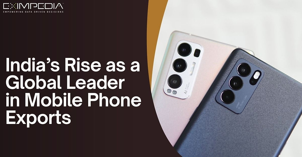 India’s Rise as a Global Leader in Mobile Phone Exports