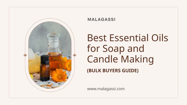 Best Essential Oils for Soap and Candle Making (Bulk Buyers Guide) | PPTX