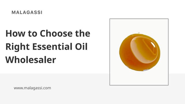 How to Choose the Right Essential Oil Wholesaler | PPTX