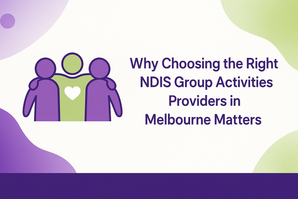Why Choosing the Right NDIS Group Activities Providers in Melbourne Matters - Rutherford Voice