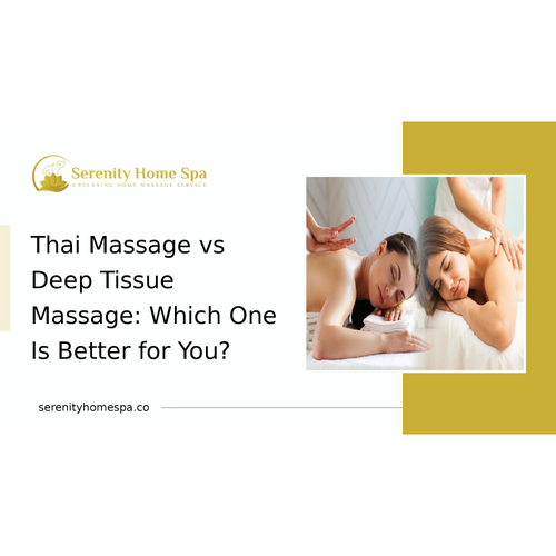 Thai Massage vs Deep Tissue Massage: Which One Is Better for You