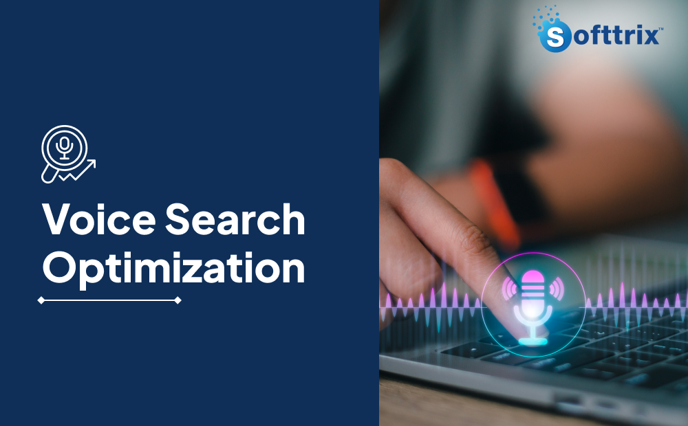 Voice Search SEO: The Ultimate Guide for Businesses - Softtrix: Ecommerce Digital Marketing Agency