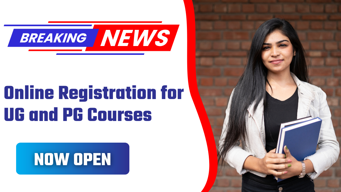 Online Registration for UG and PG Courses Now Open