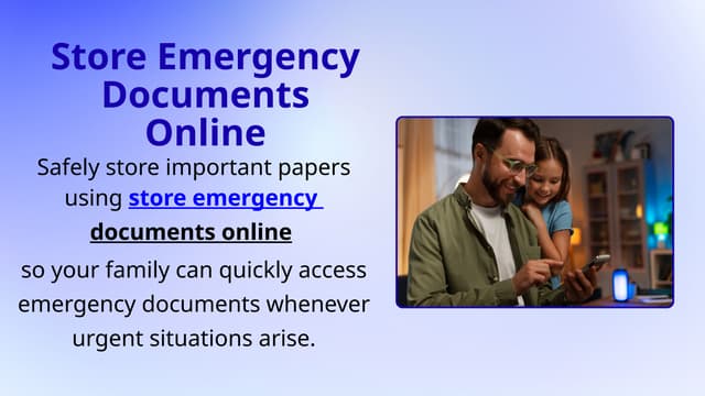Store Emergency Documents Online.                  pptx | PPTX