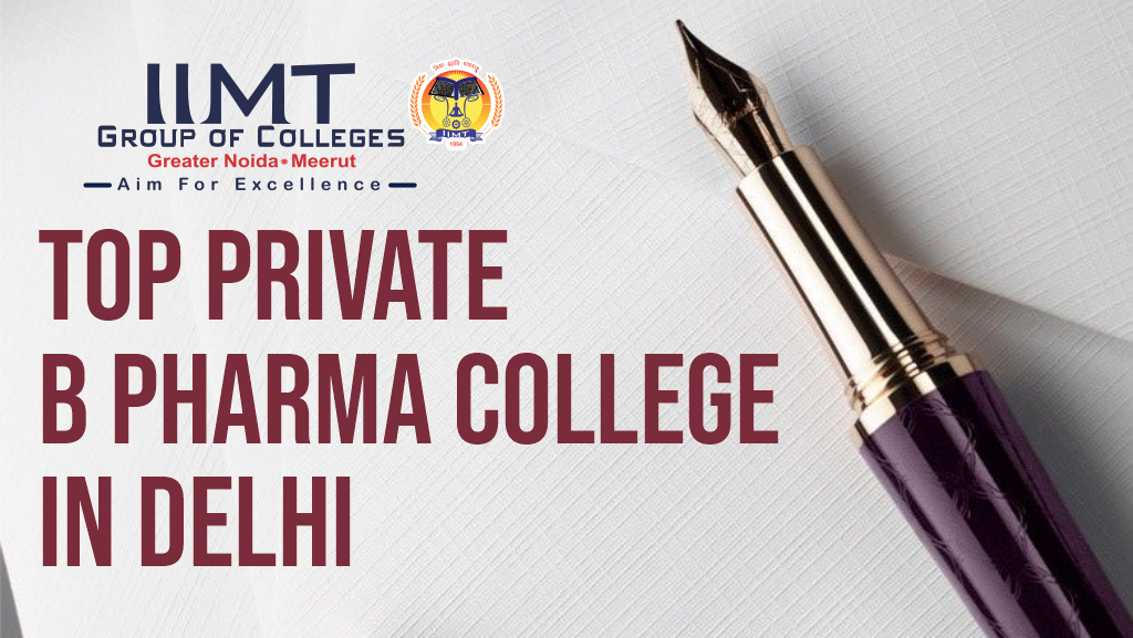 TOP PRIVATE B.PHARMA COLLEGES IN DELHI