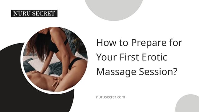 How to Prepare for Your First Erotic Massage Session? | PPTX