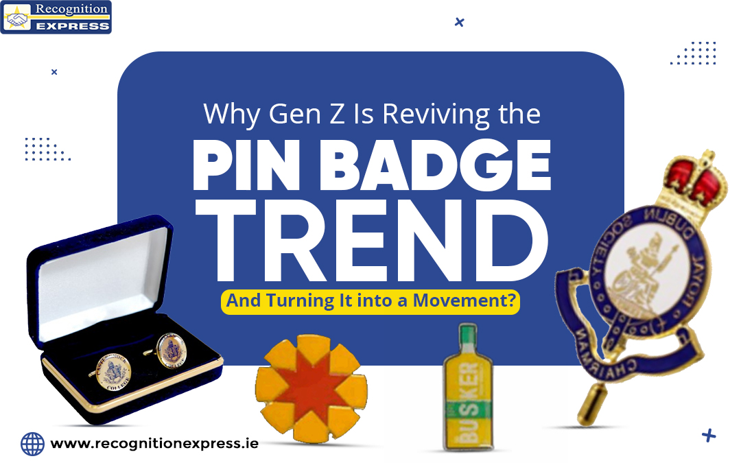 Why Gen Z Is Reviving the Pin Badge Trend—and Turning It into a Movement? | Recognition Express