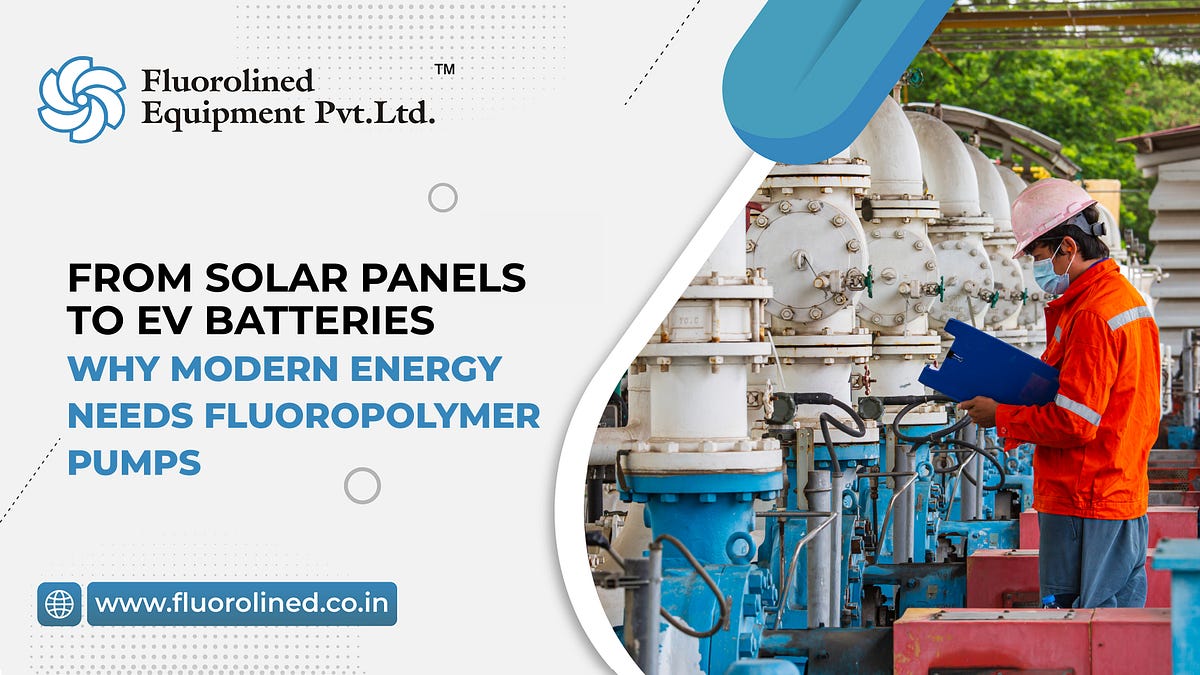 Emerging Applications of PVDF Pumps in Clean Energy | Medium