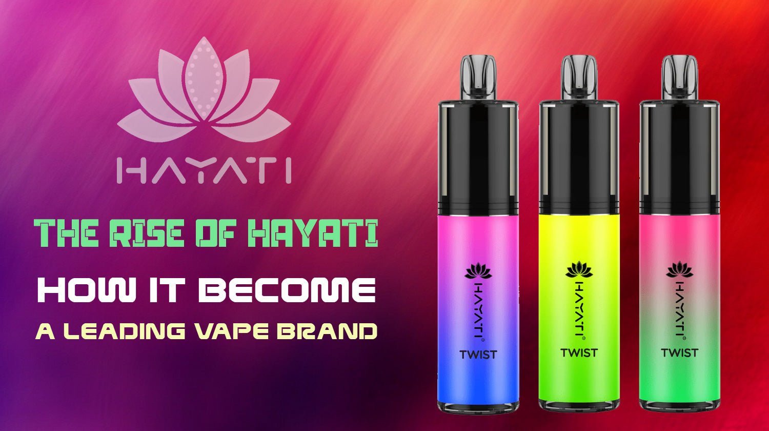 The Rise of Hayati: How it become a leading Vape Brand– Bulk Vape Wholesale
