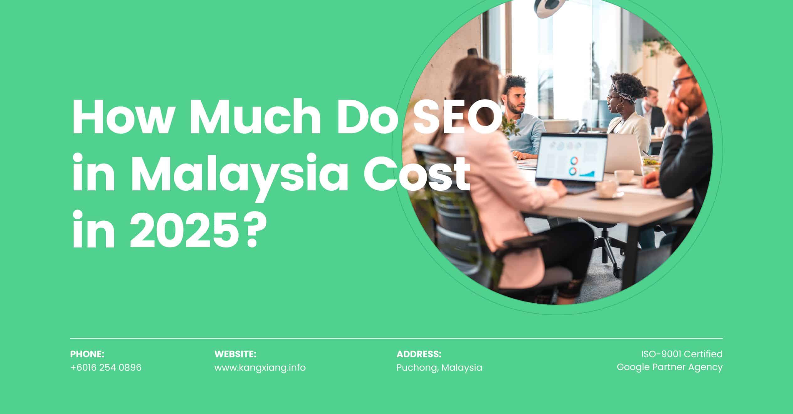 How Much Do SEO in Malaysia Cost in 2025 and 7 Important Tips