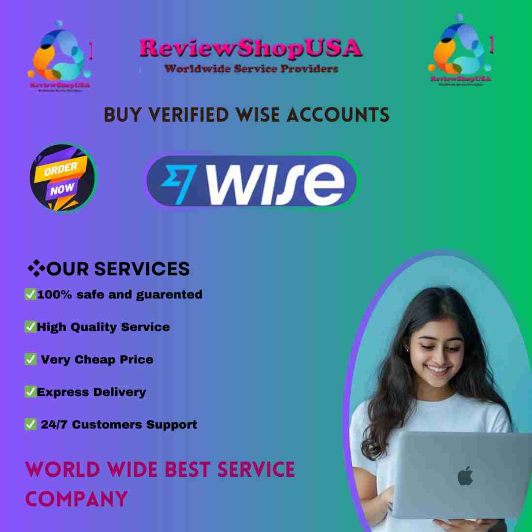 Best 99 Sites to Buy Verified Wise Accounts in This time