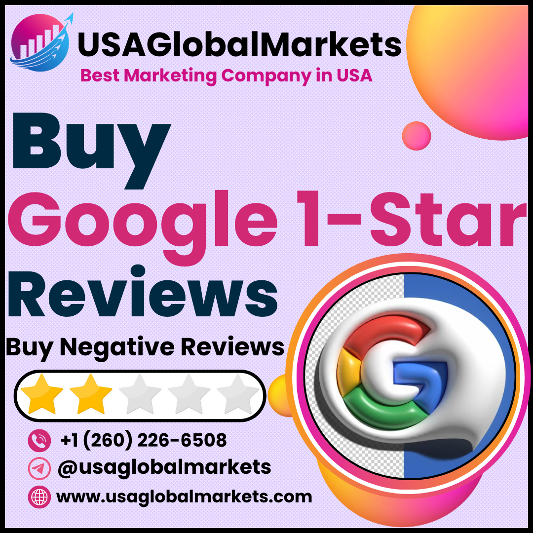 Buy Negative Google Reviews - Buy 1- Star Google Reviews