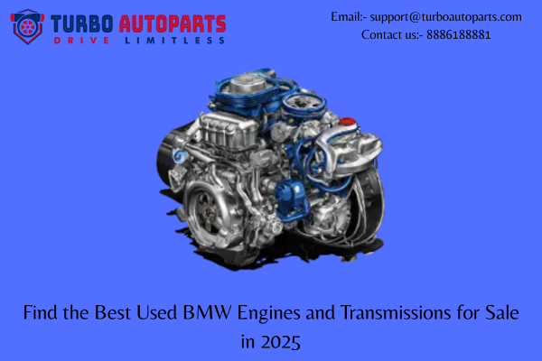 Find the Best Used BMW Engines and Transmissions for Sale in 2025 | by Usedcarsparts | Oct, 2025 | Medium