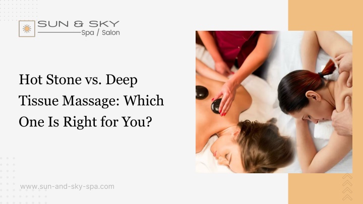 PPT - Hot Stone vs. Deep Tissue Massage Which One Is Right for You PowerPoint Presentation - ID:14611024