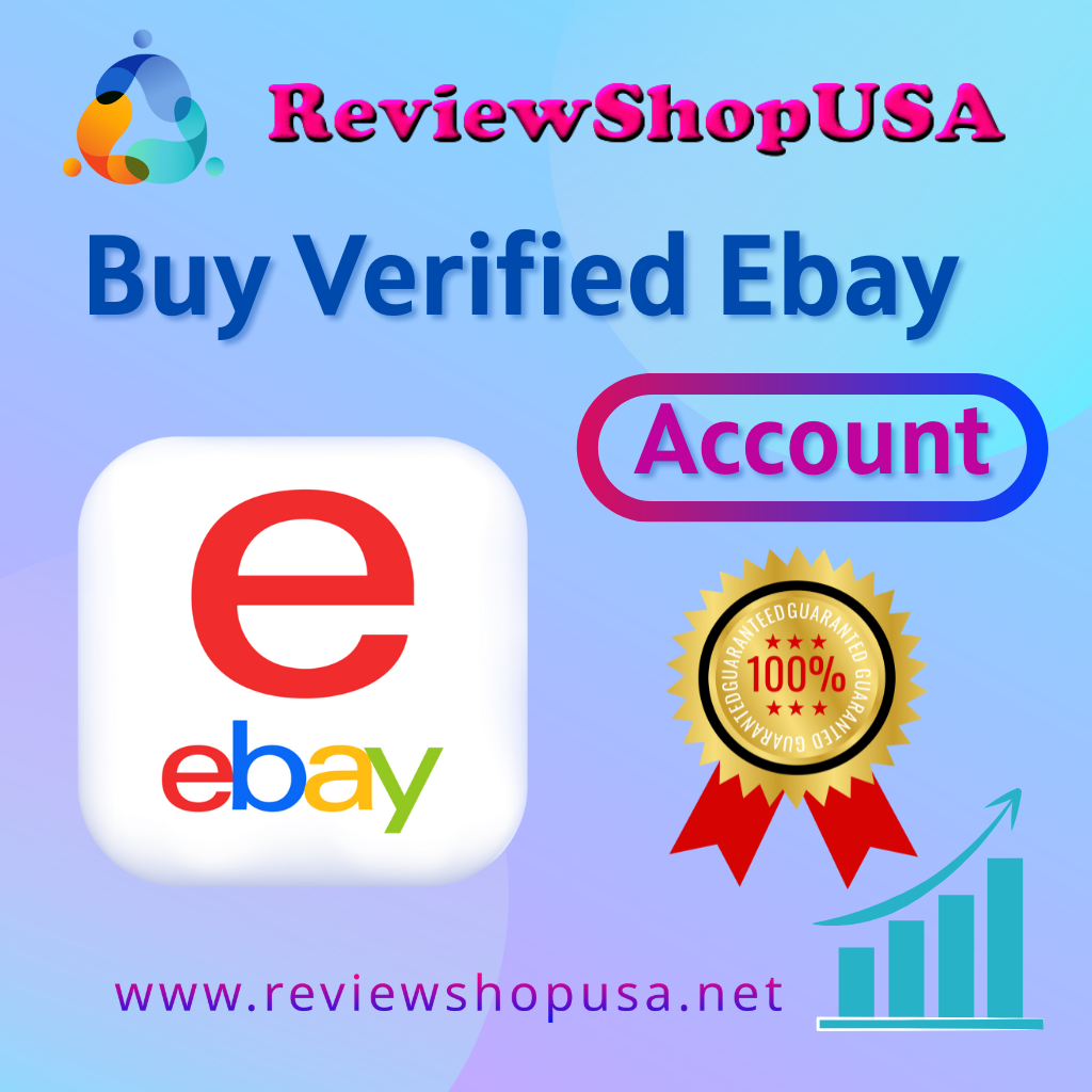 Buy Verified Ebay Account - 100% safe,USA & UK Verified