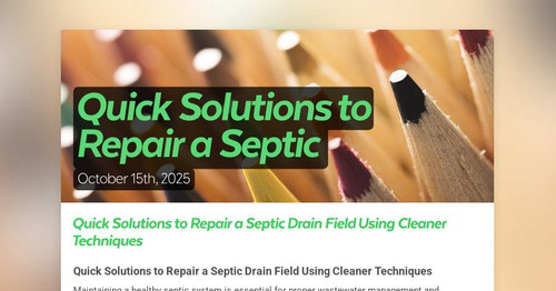 Quick Solutions to Repair a Septic  | Smore Newsletters