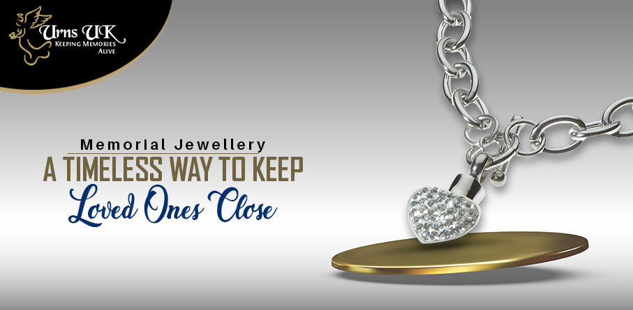 Memorial Jewellery: A Timeless Way to Keep Loved Ones Close