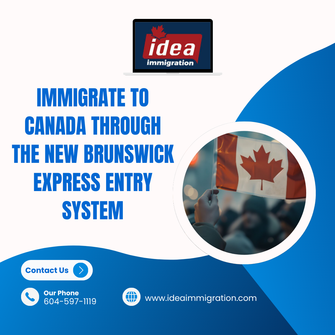 Immigrate to Canada via NB Express Entry | Idea Immigration