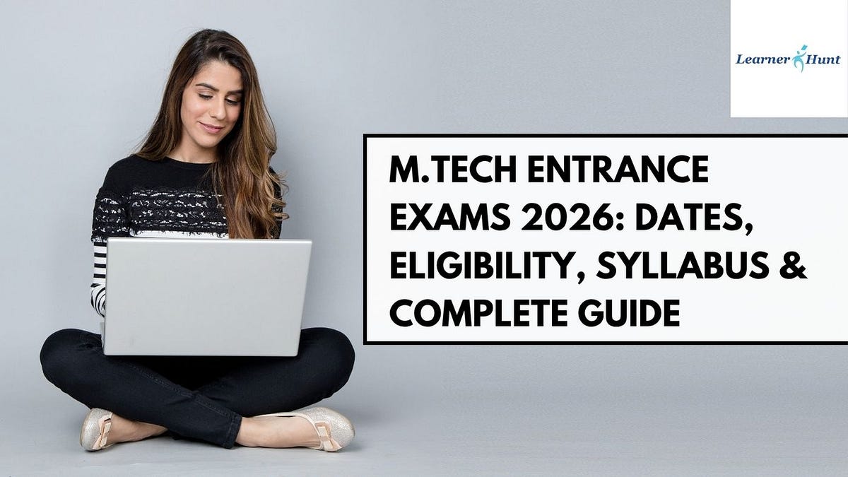 M.Tech Entrance Exams in India 2026 | by No1collegesindia | Oct, 2025 | Medium