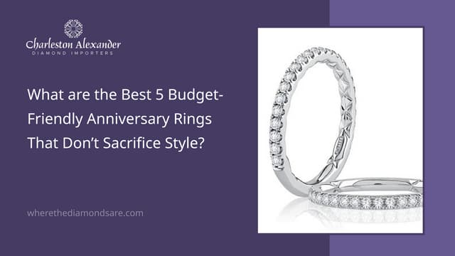 What are the Best 5 Budget-Friendly Anniversary Rings That Don’t Sacrifice Style.pptx