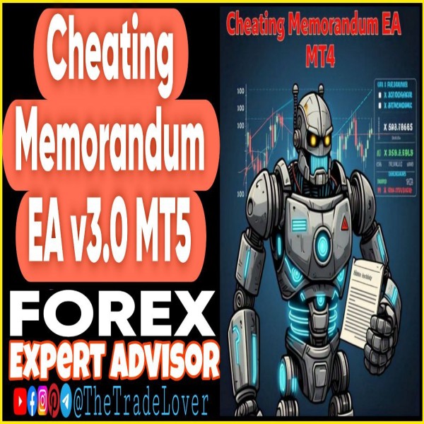 Cheating Memorandum EA v3.0 MT5 (Works on Build 5370+) | Forex Robot | MT5 Expert Advisor - The Trade Lovers