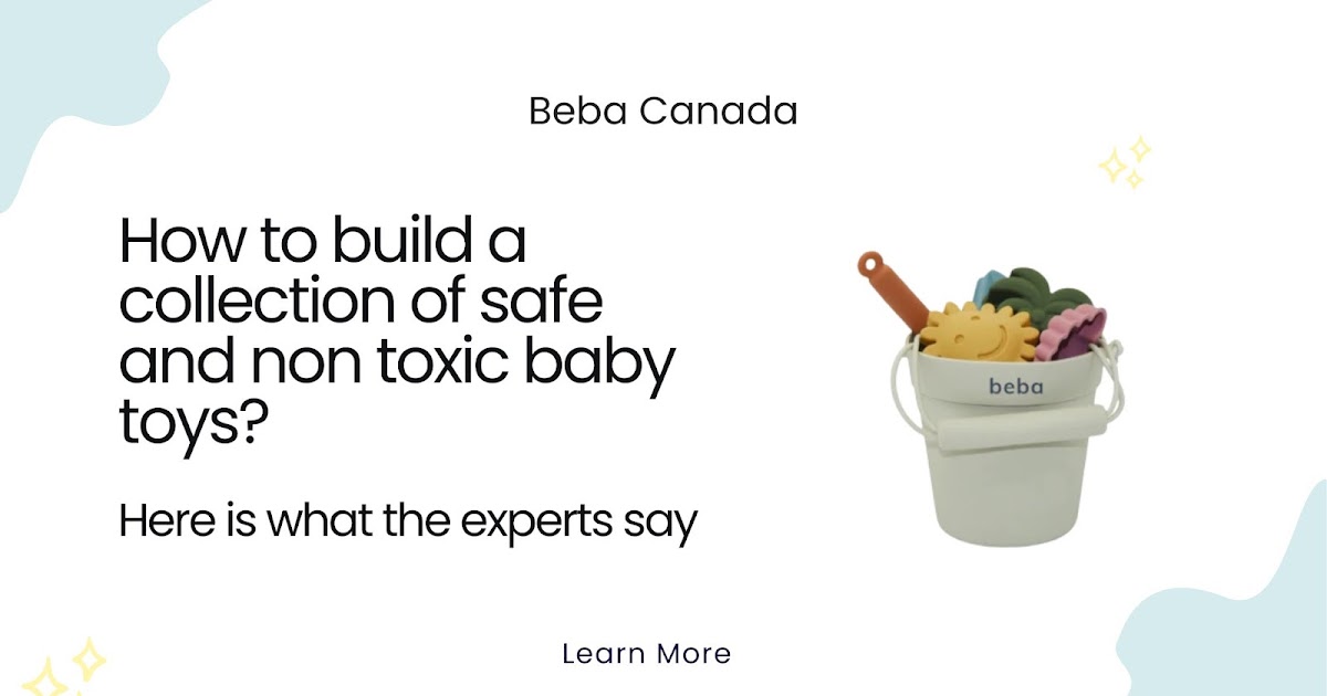 How to build a collection of safe and non toxic baby toys?