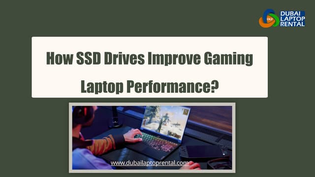 How SSD Drives Improve Gaming Laptop Performance? | PPTX