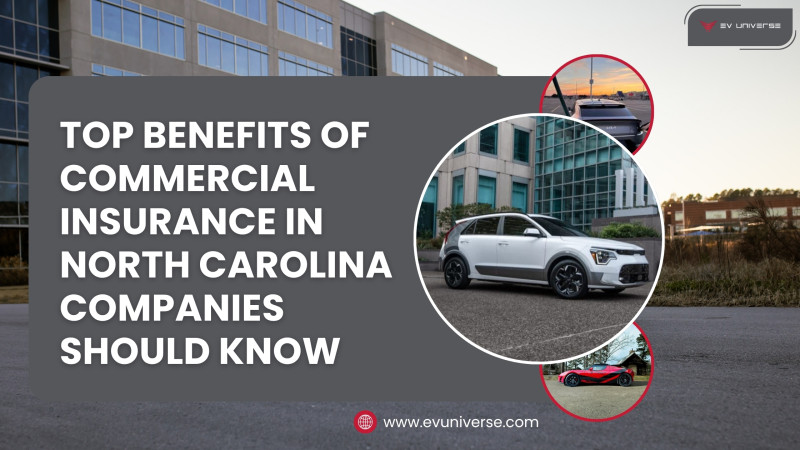 Top Benefits of Commercial Insurance in North Carolina Companies Should Know : evuniverse — LiveJournal