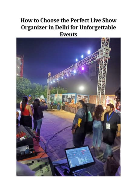 The Perfect Live Show Organizer in Delhi | PDF