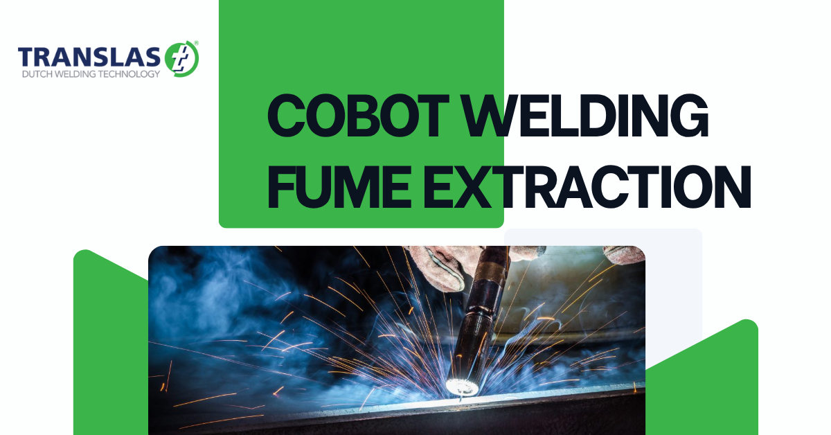 Cobot Welding Fume Extraction for Cleaner, Safer Workspaces