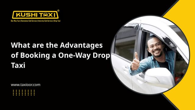 What are the Advantages of Booking a One-Way Drop Taxi.pptx