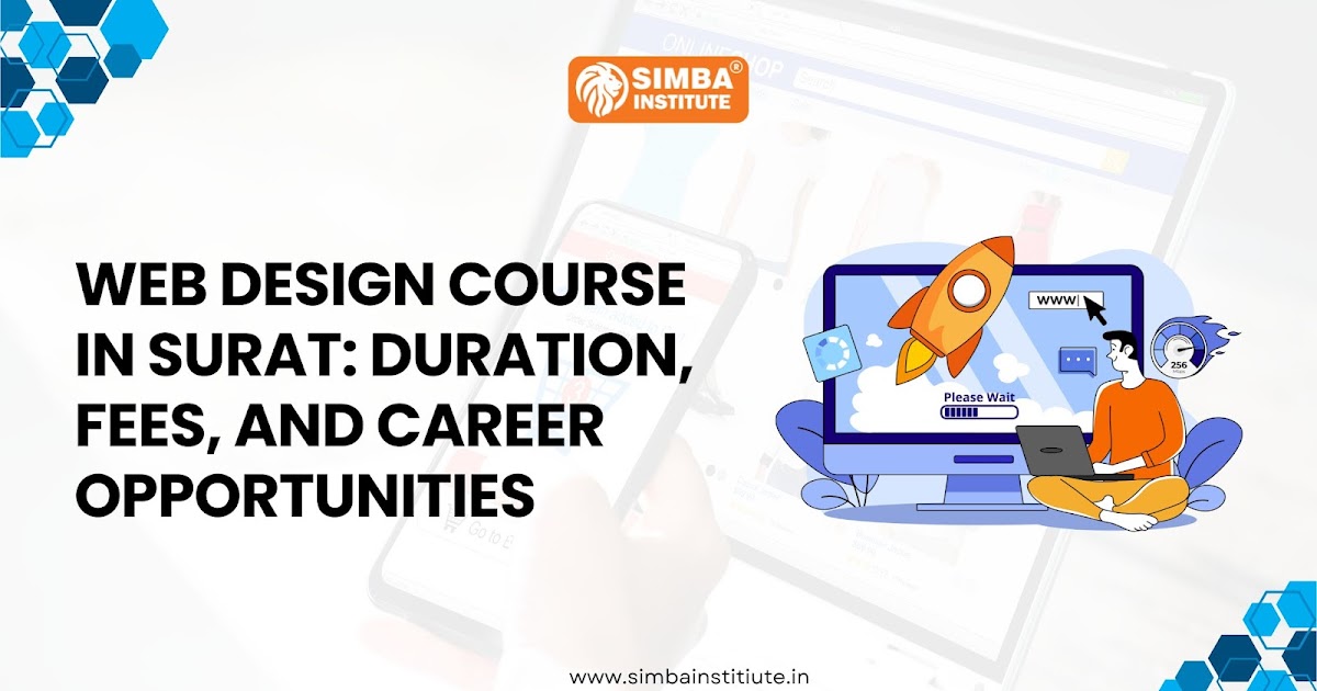Web Design Course in Surat Duration, Fees, and Career opportunities