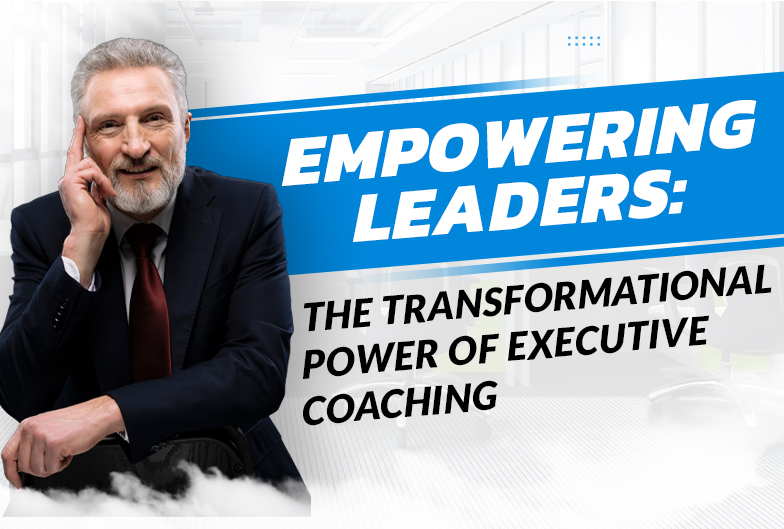 Power of Executive Coaching | Dezin Consulting